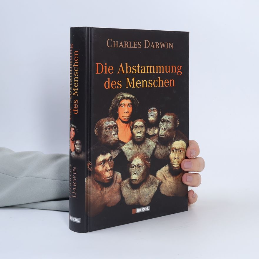 Charles Darwin Die Abstammung des Menschen