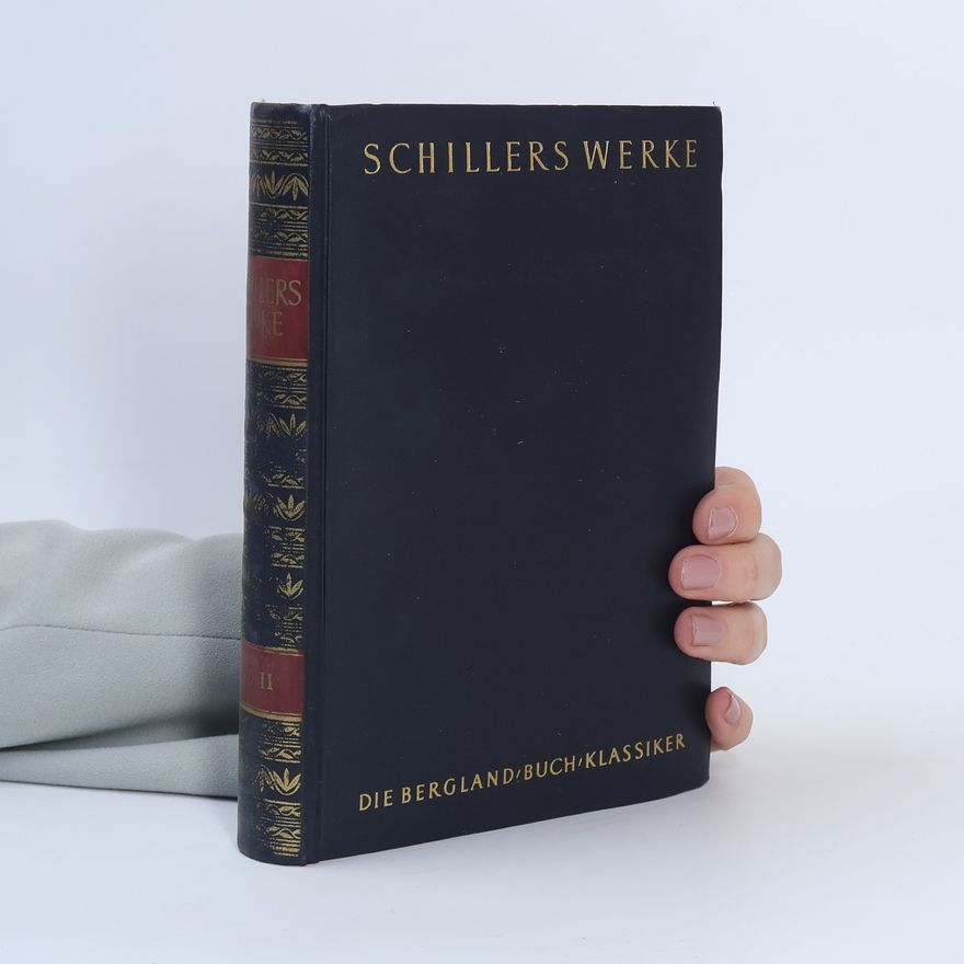 Friedrich Schiller Schillers Werke II