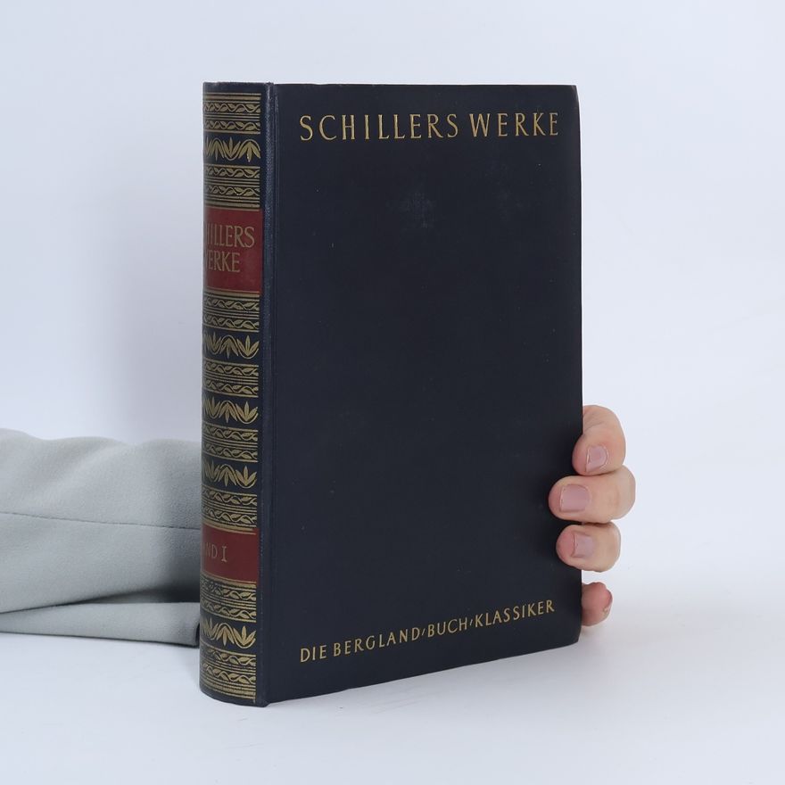 Friedrich Schiller Schillers Werke I