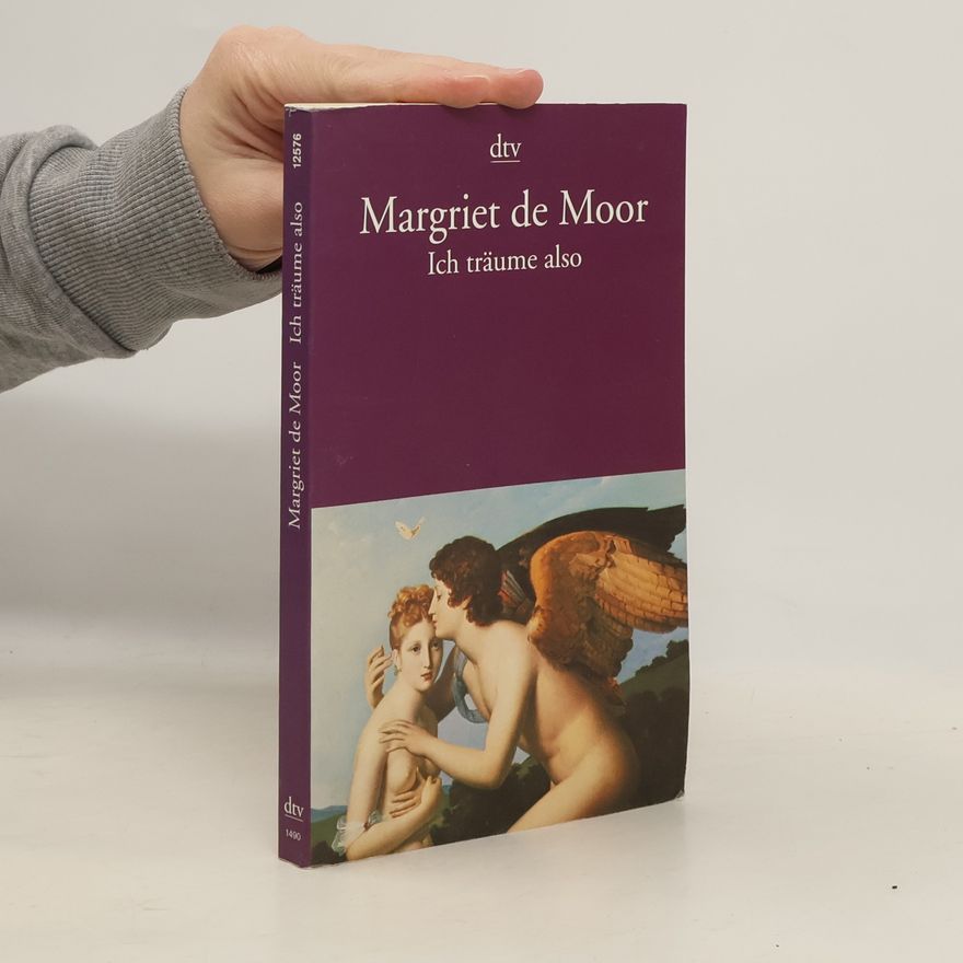Margriet de Moor Ich träume also