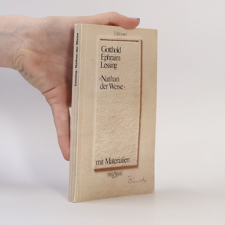 Gotthold Ephraim Lessing Nathan Der Weise: Ein Dramatisches Gedicht In Fünf Aufzügen