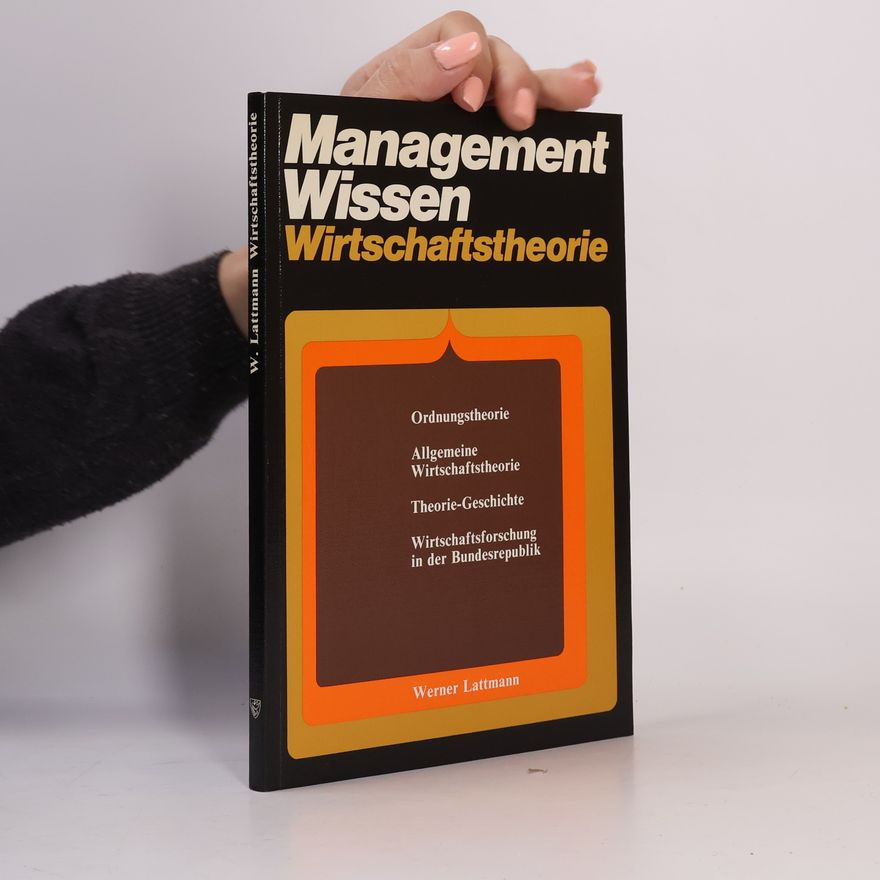 Werner Lattmann Management-Wissen Wirtschaftstheorie