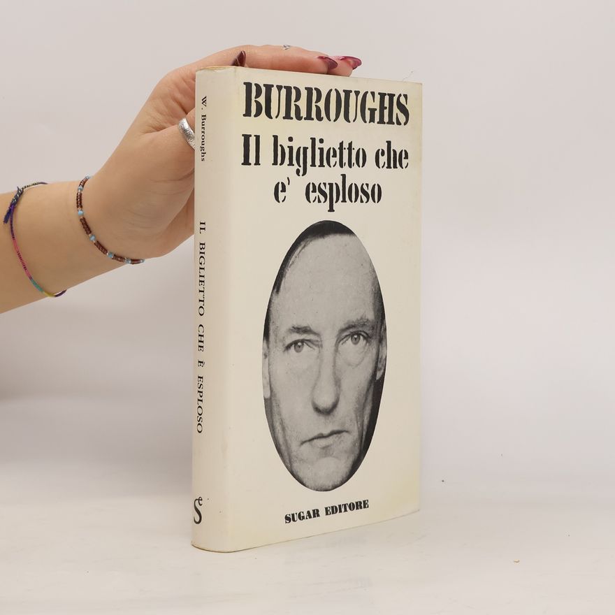 William Seward Burroughs Il biglietto che e' esploso