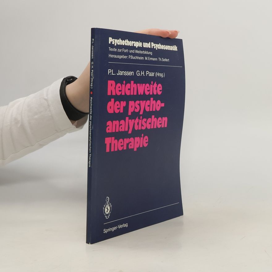 Gerhard H. Paar Psychotherapie und Psychosomatik: Reichweite der psychoanalytischen Therapie