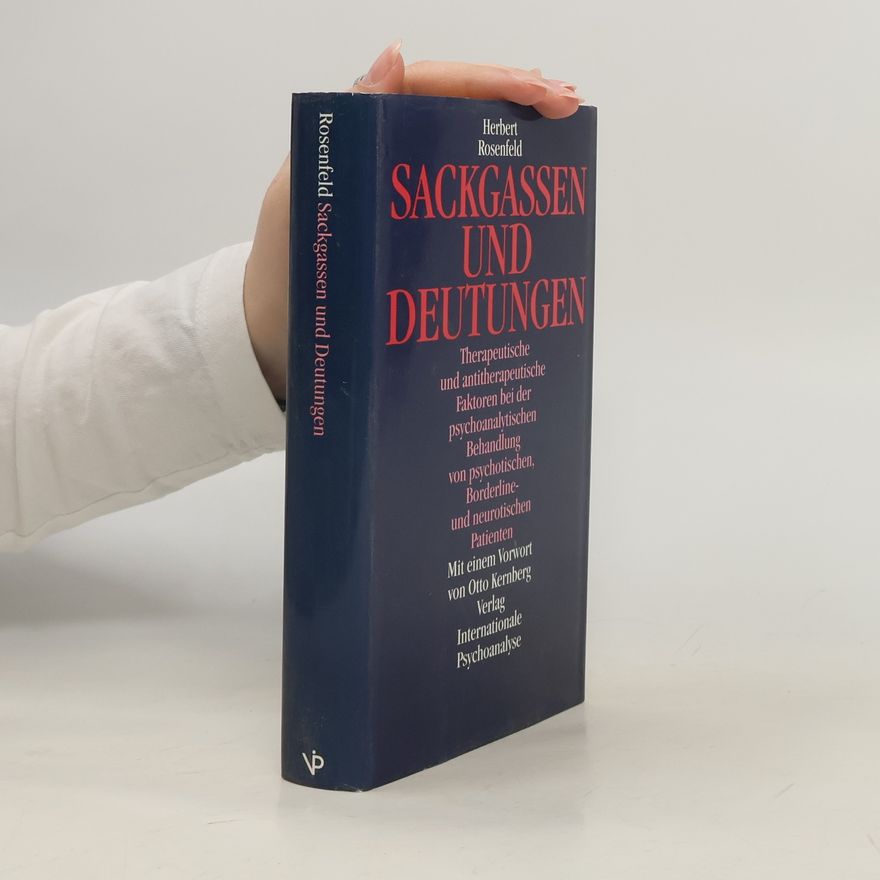 Herbert A. Rosenfeld Sackgassen und Deutungen