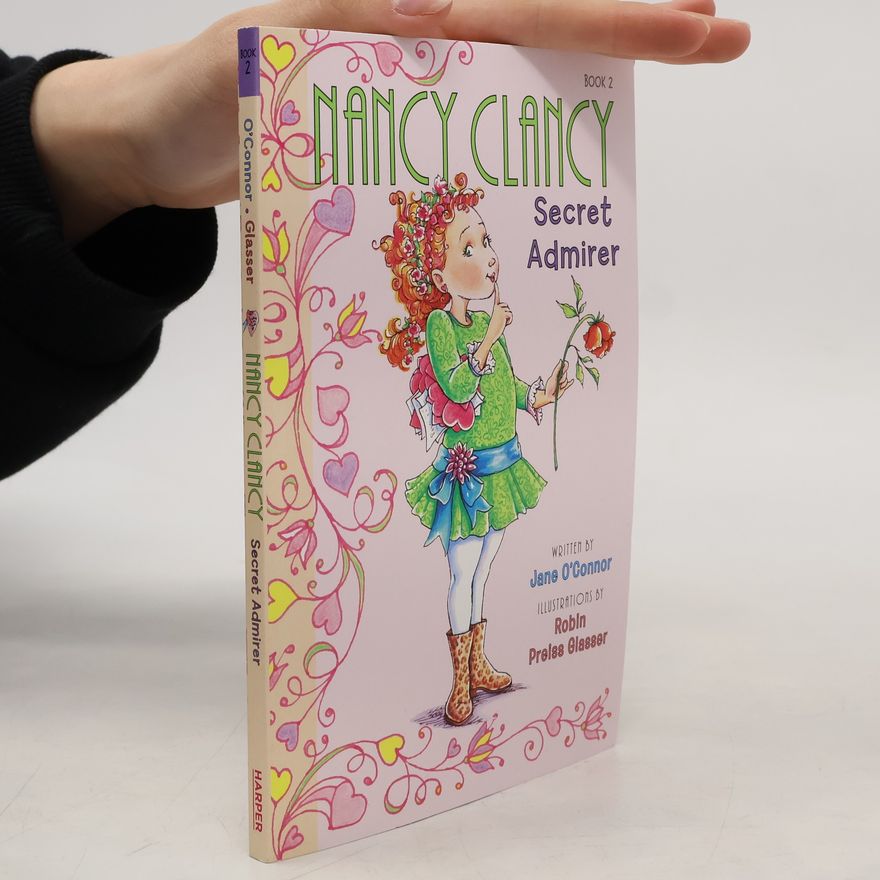OConnor Jane Fancy Nancy: Nancy Clancy, Secret Admirer