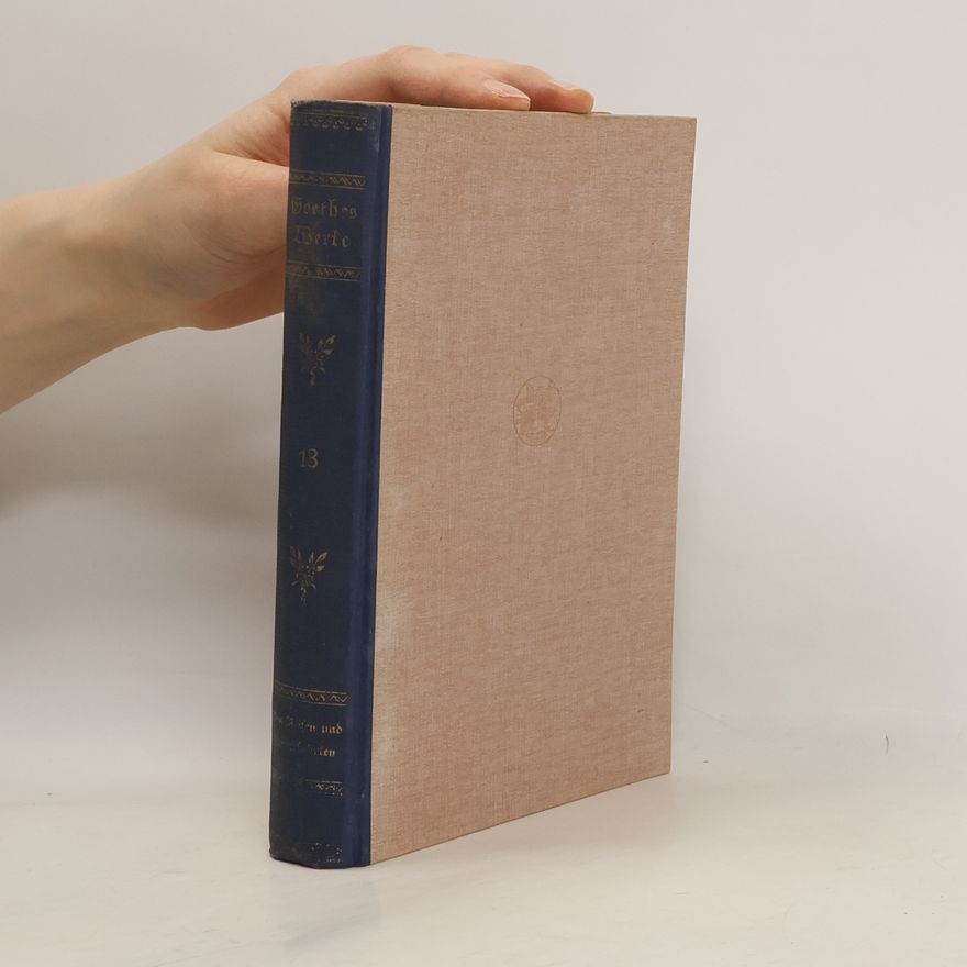 Johann Wolfgang von Goethe Goethes Werke 13