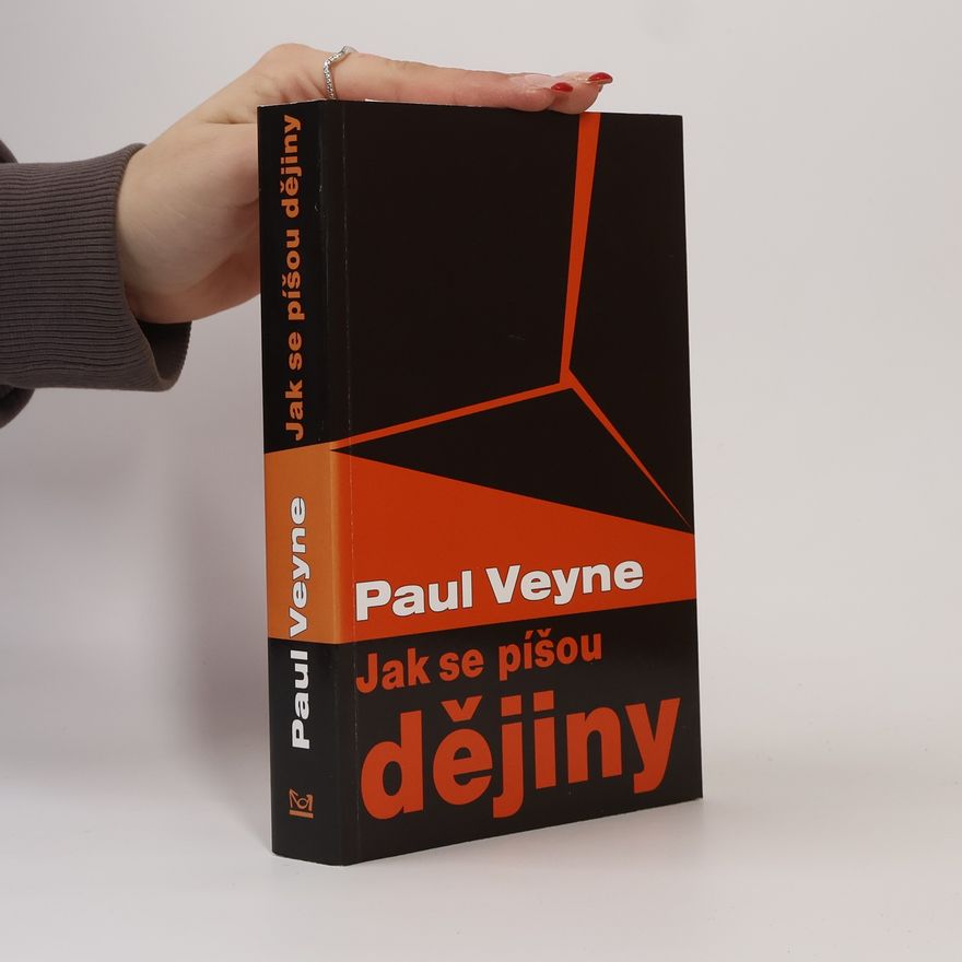 Paul Veyne Jak se píšou dějiny