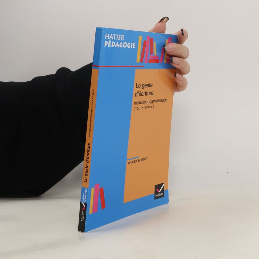 Daniele Dumont Le geste d'écriture