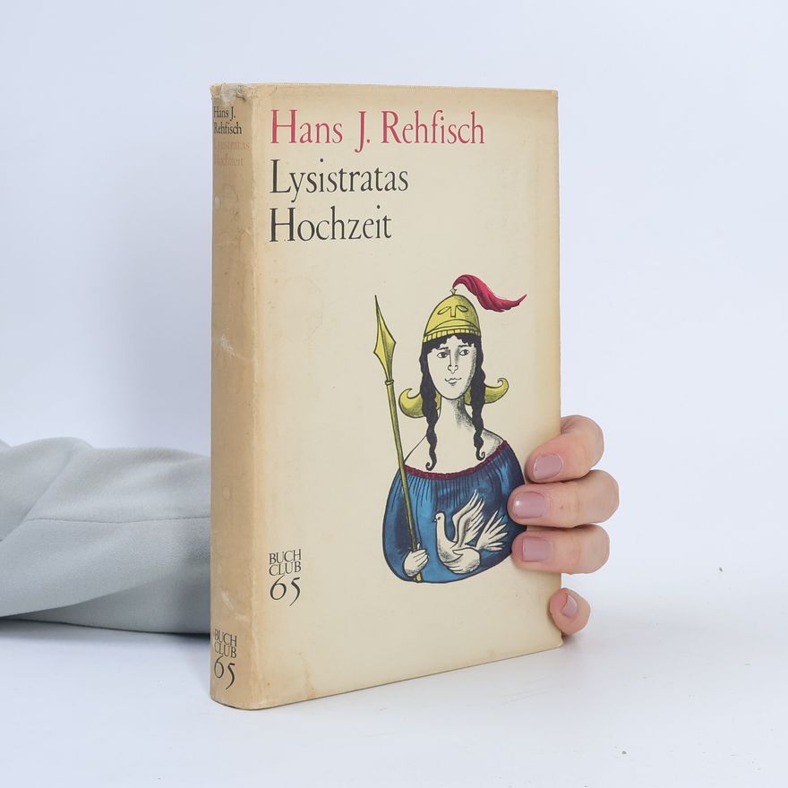 Hans J. Rehfisch Lysistratas Hochzeit