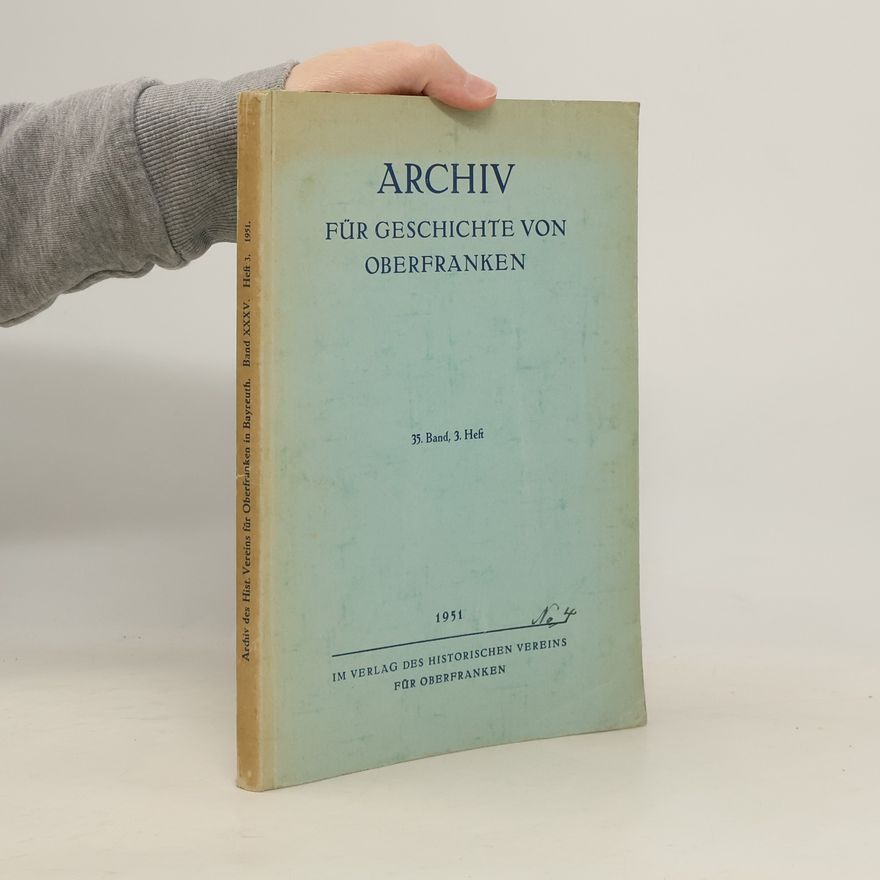 Autorenkollektiv Archiv für Geschichte von Oberfranken XXXV.