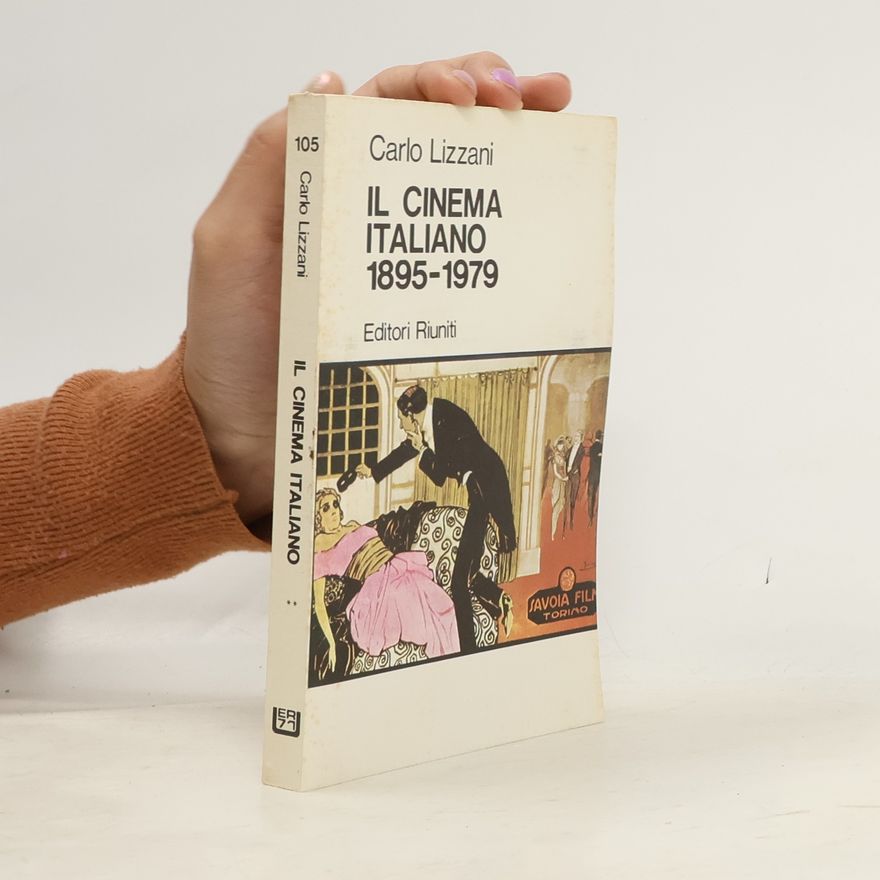 Carlo Lizzani Il cinema italiano 1895-1979