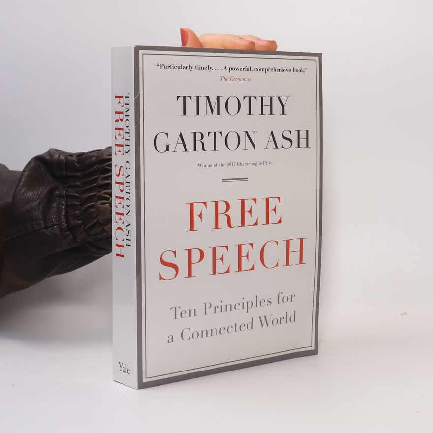 Timothy Garton Ash Free Speech