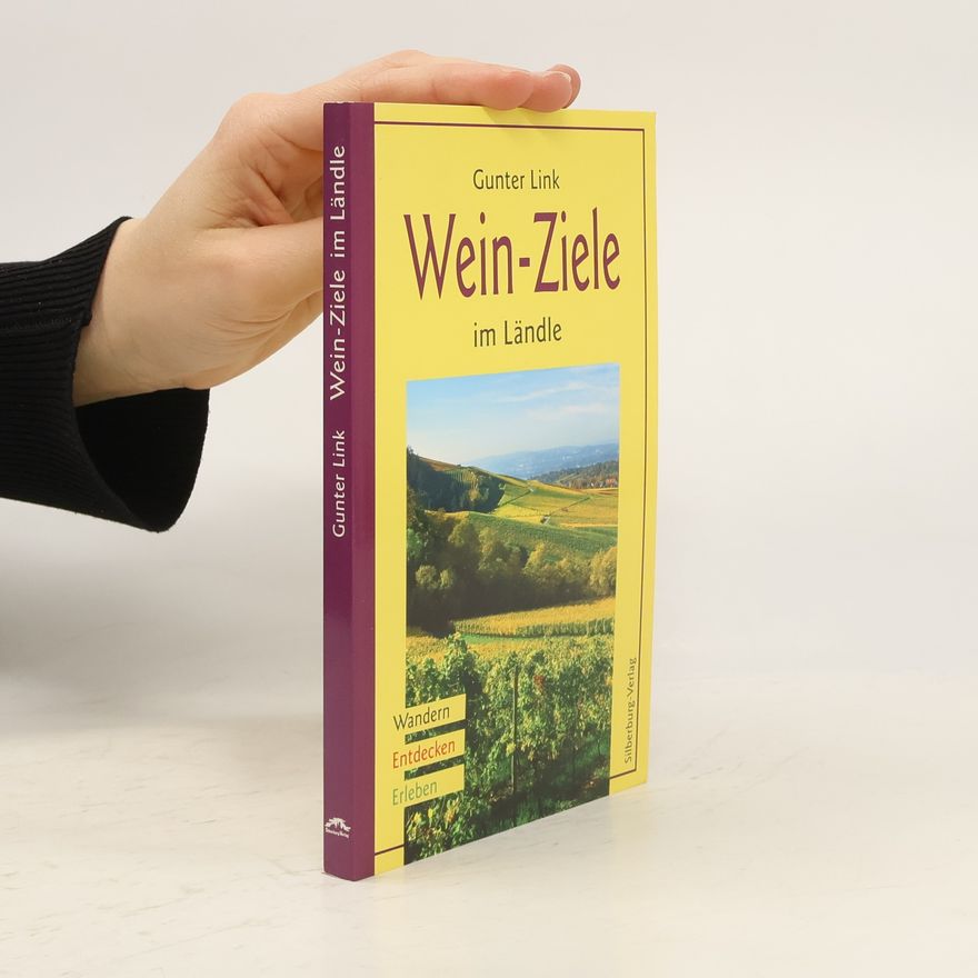 Günter Link Wein-Ziele im Ländle