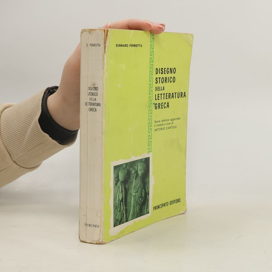 Gennaro Perrotta Disegno storico della letteratura greca
