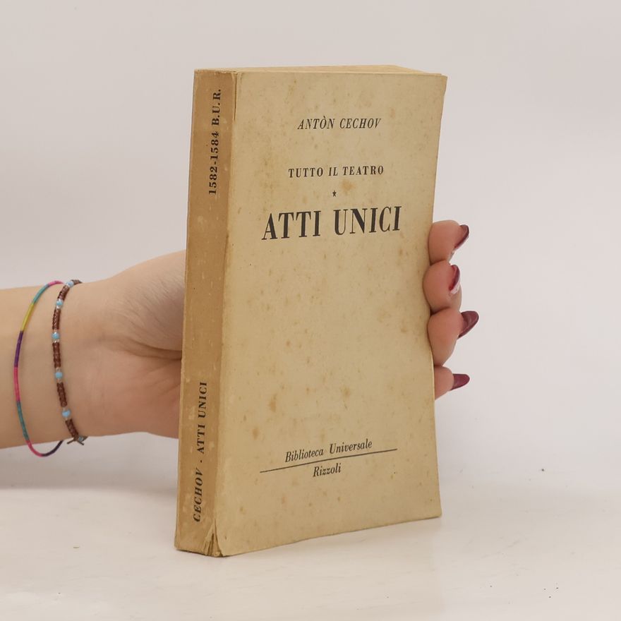 Anton Chekhov Tutto il teatro: Atti unici