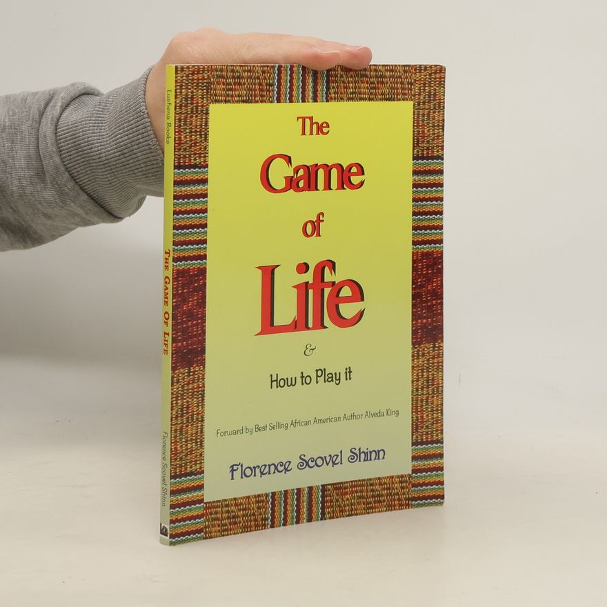 Florence Scovel Shinn The Game of Life and How to Play It