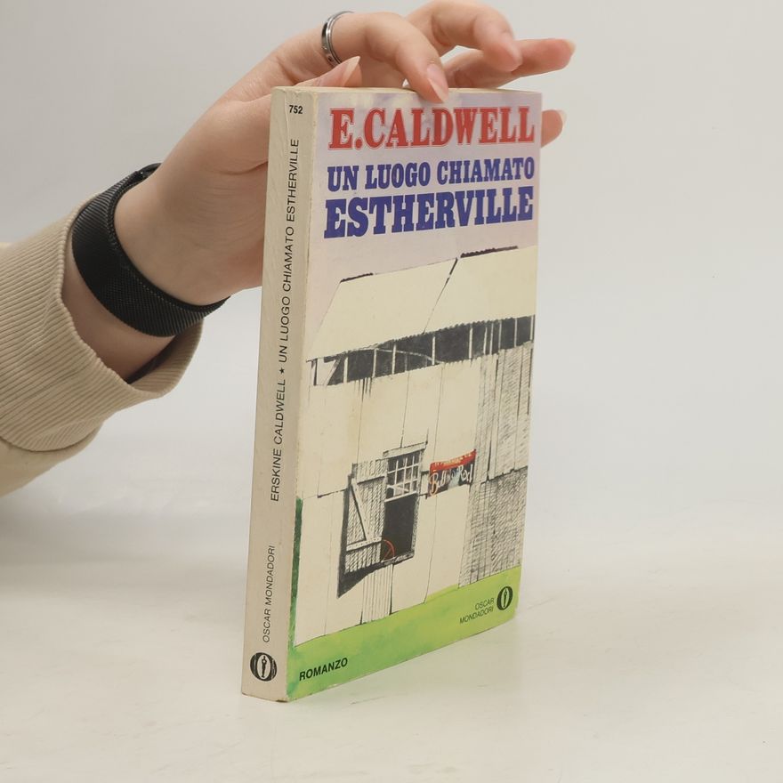 Erskine Caldwell Un luogo chiamato Estherville