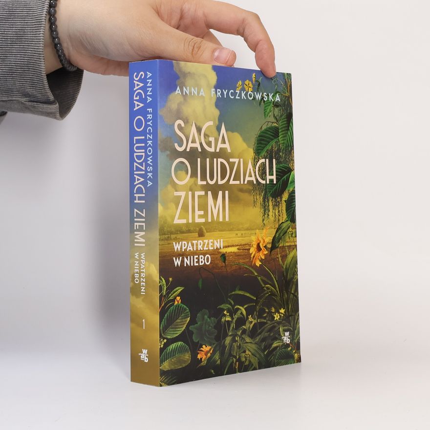 Fryczkowska Anna Saga o ludziach ziemi