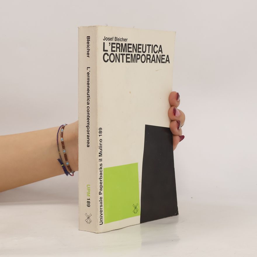 Josef Bleicher Universale paperbacks Il Mulino - 189: L'ermeneutica contemporanea