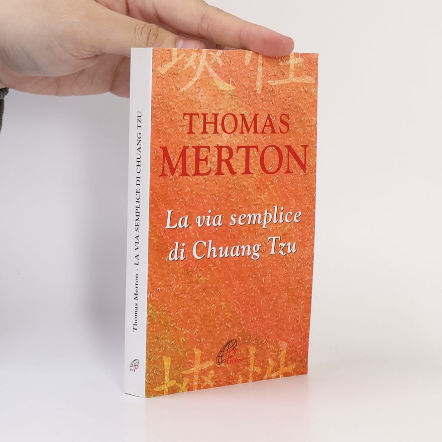 Thomas Merton La parola e le parole - 133: La via semplice di Chuang Tzu