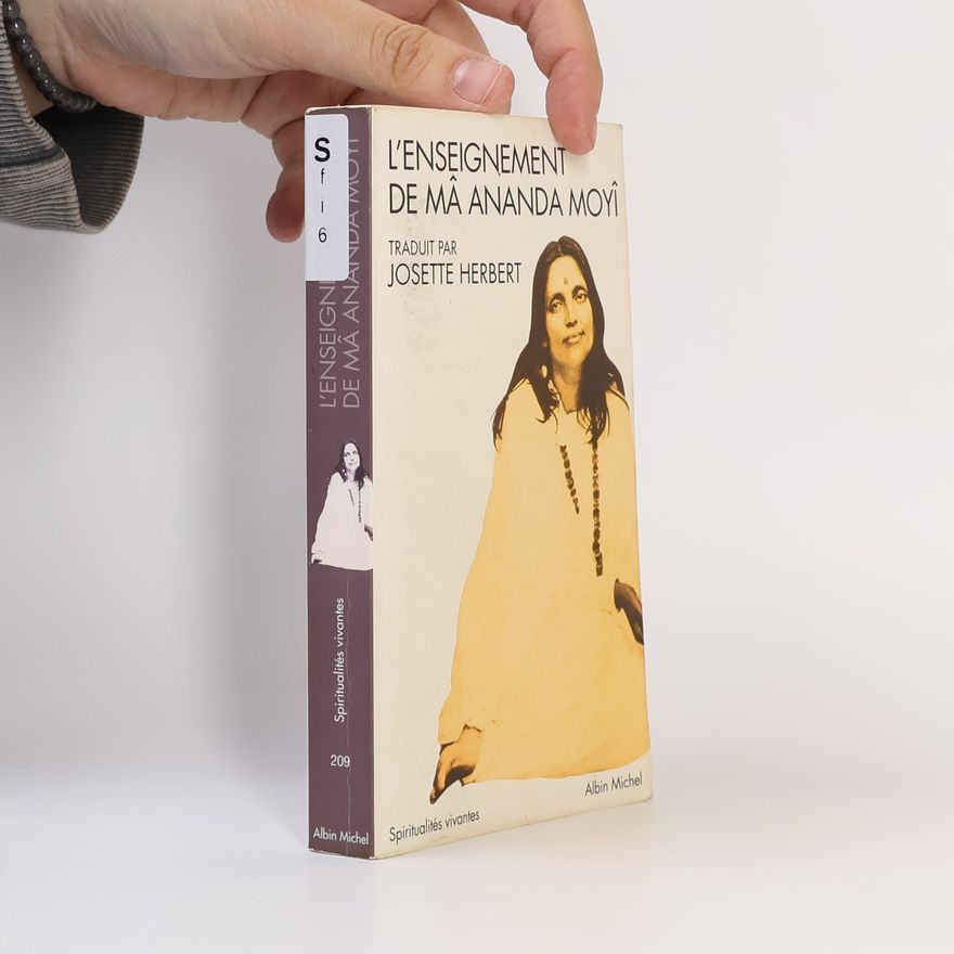 Josette Herbert L'Enseignement de Mâ Ananda Moyî