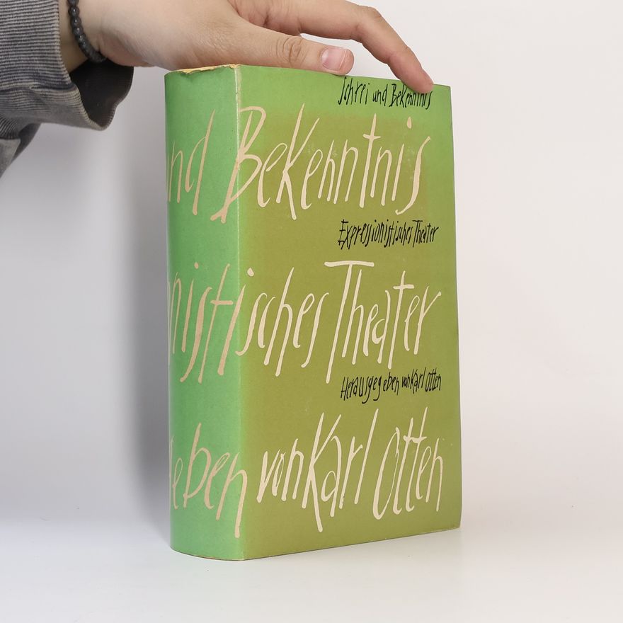 Karl Otten Bekenntnis Expressionistisches Theater