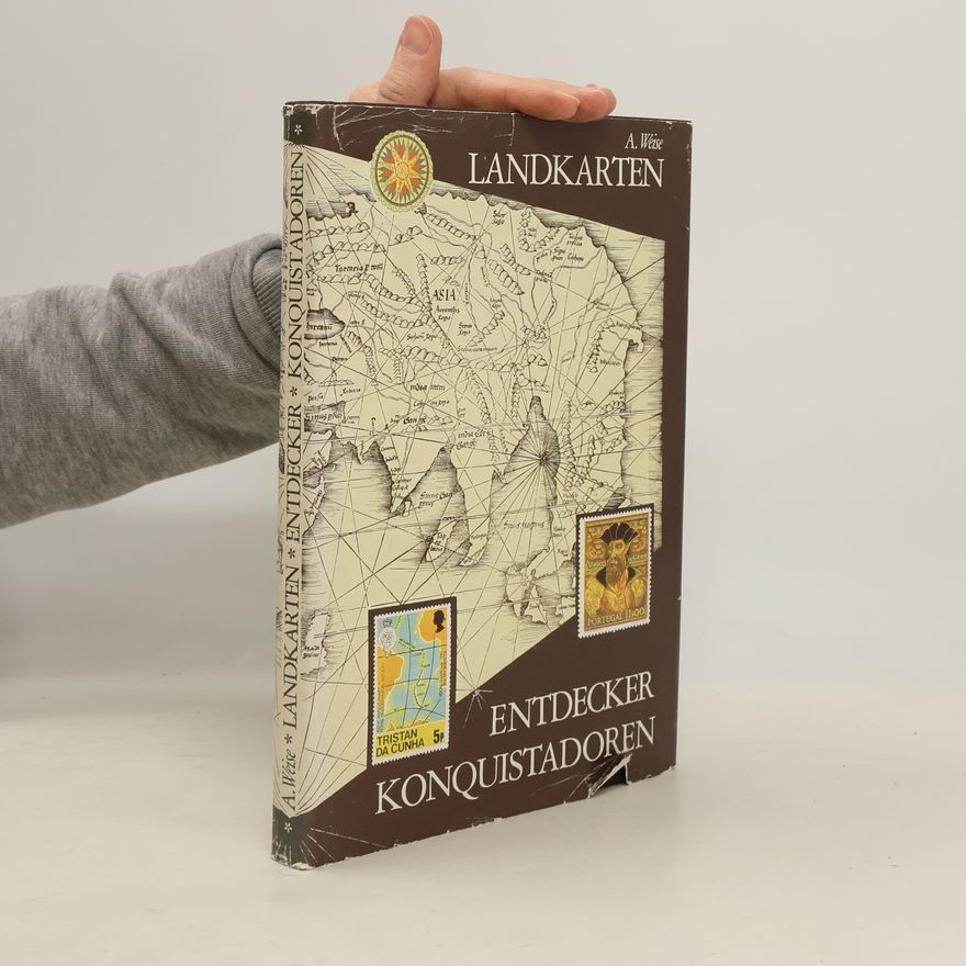 Andreas Weise Landkarten, Entdecker, Konquistadoren