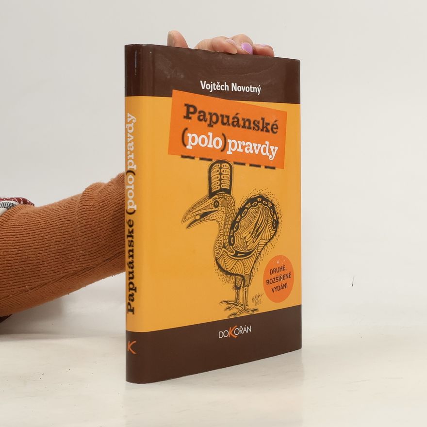 Vojtěch Novotný Papuánské (polo)pravdy