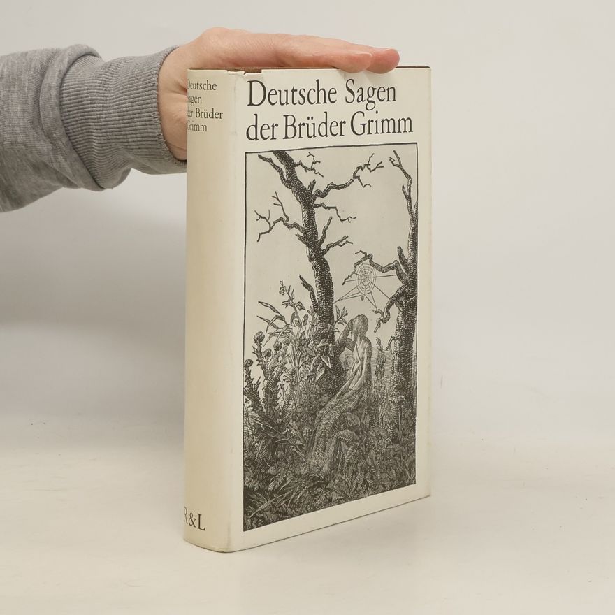 Wilhelm Karl Grimm Deutsche Sagen der Brüder Grimm