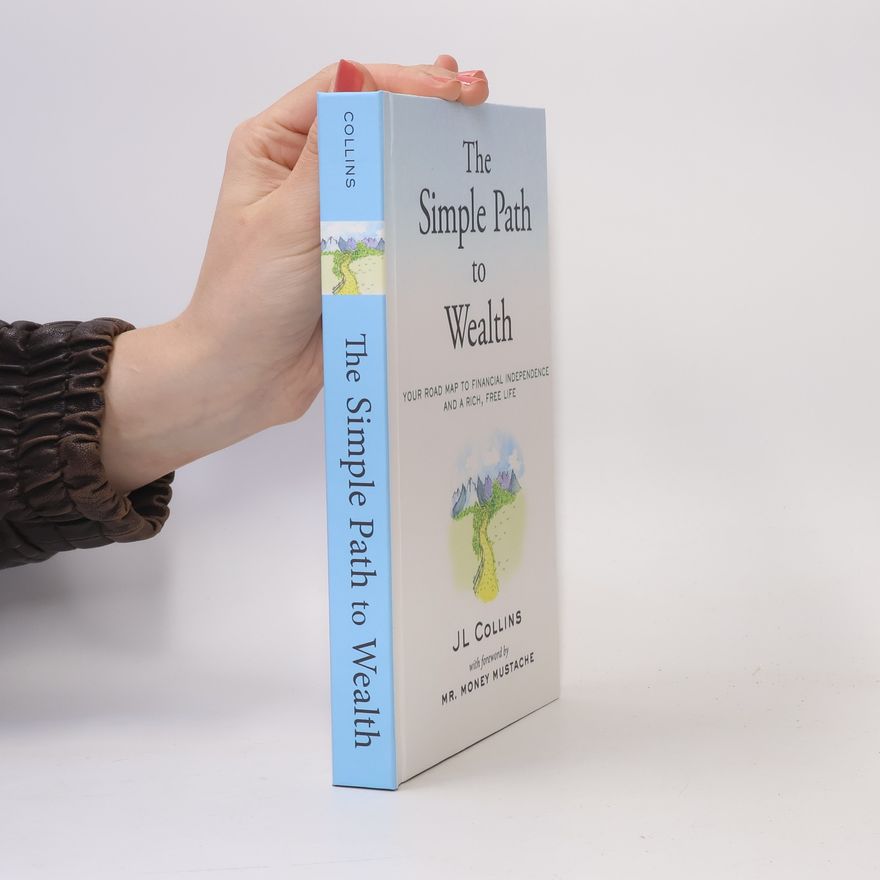 Jl Collins The Simple Path to Wealth