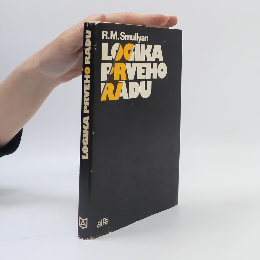 Raymond M. Smullyan Logika prvého rádu