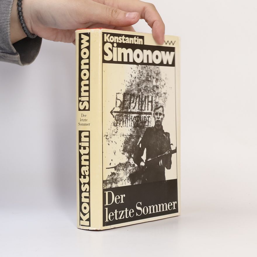 Konstantin Simonow Der letzte Sommer