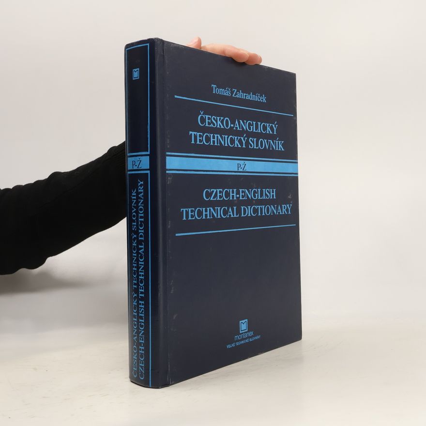 Tomáš Zahradníček Česko-anglický technický slovník P-Ž