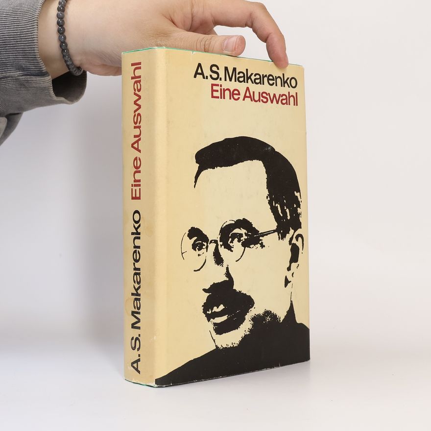 Anton Semjonovič Makarenko Eine Auswahl