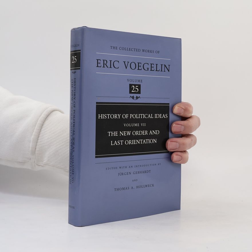 Thomas A. Hollweck History of Political Ideas, Volume 7
