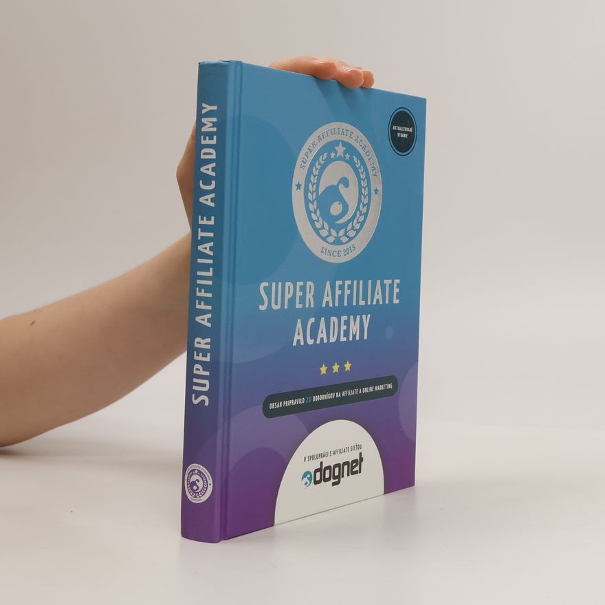 Kolektiv autorů Super affiliate academy