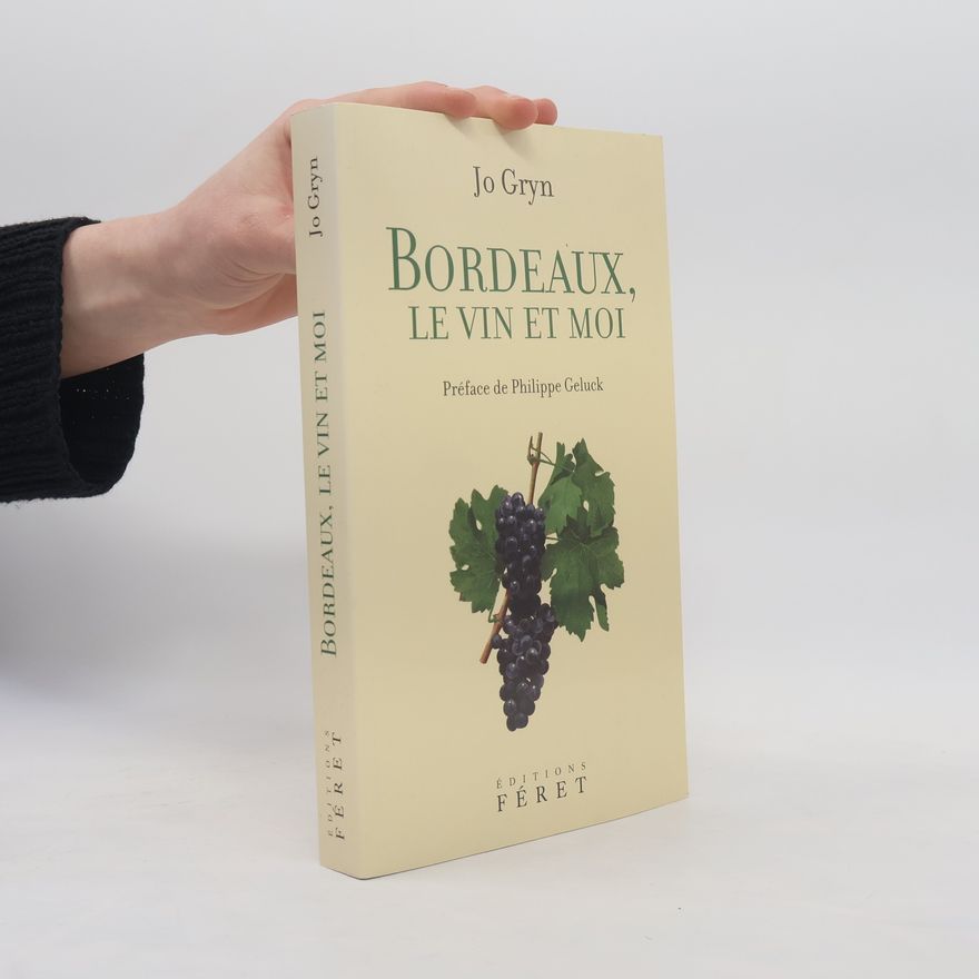 Jo Gryn Bordeaux, le vin et moi