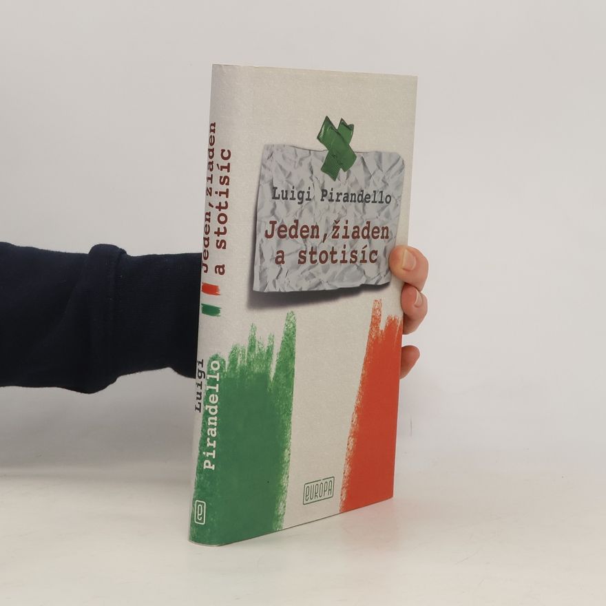 Luigi Pirandello Jeden, žiaden a stotisíc