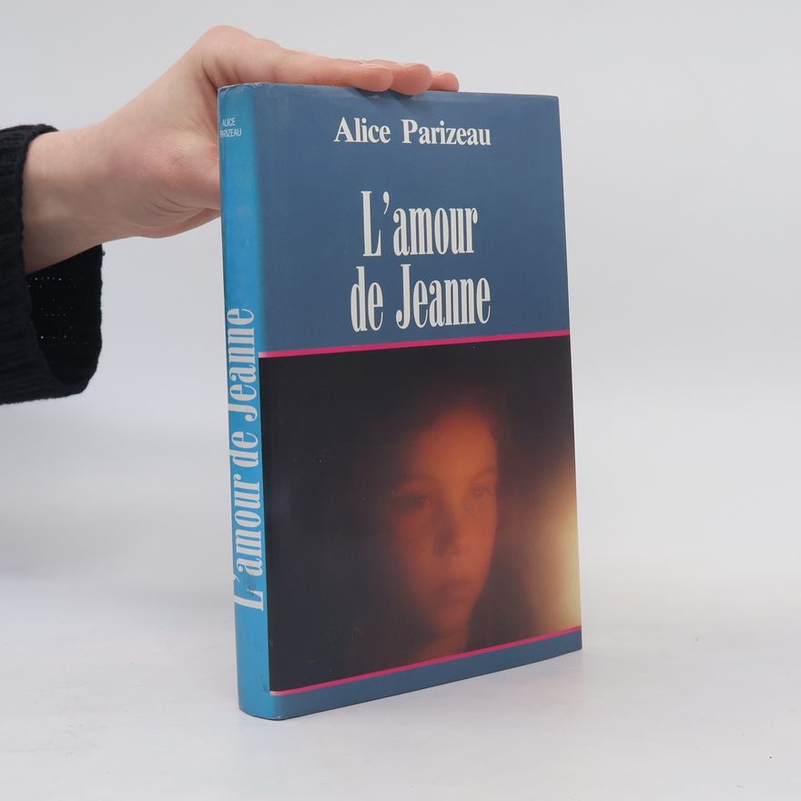 Alice Parizeau L'Amour de Jeanne