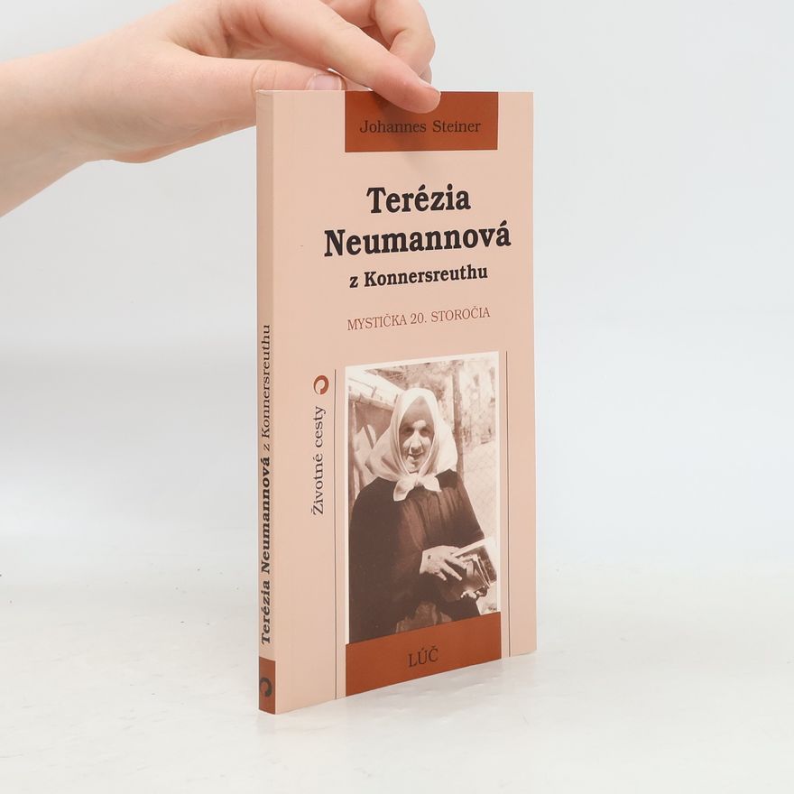 Johannes Steiner Terézia Neumannová z Konnersreuthu