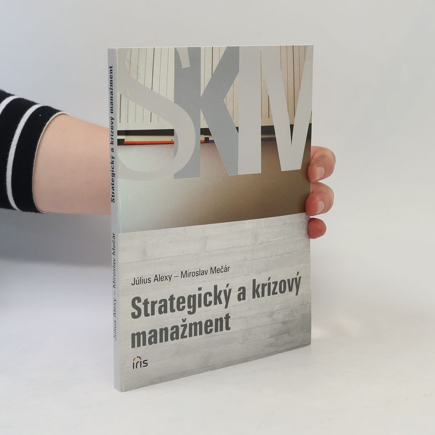 Miroslav Mečár Strategický a krízový manažment