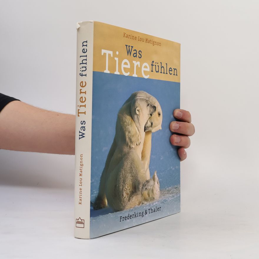 Karine Lou Matignon Was Tiere fühlen