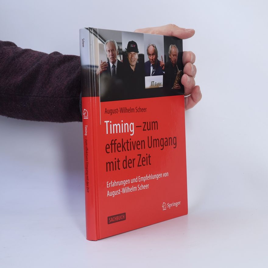 August Wilhelm Scheer Timing - zum effektiven Umgang mit der Zeit