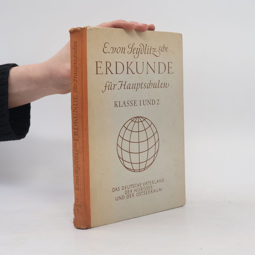 E. von Seydlistz Erdkunde für Hauptschulen. Klasse 1 und 2