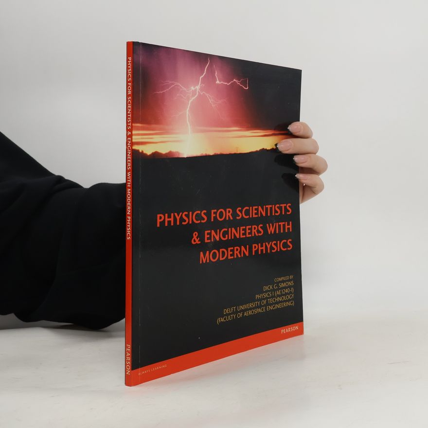 Dick G. Simons Physics for Scientists & Engineers with Modern Physics