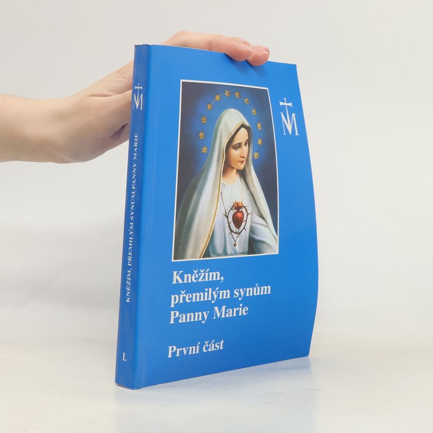 Autorenkollektiv Kněžím, přemilým synům Panny Marie. První část