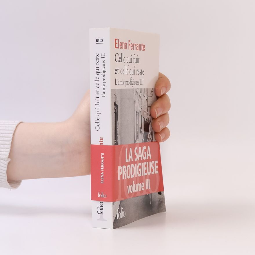 Elena Ferrante Celle qui fuit et celle qui reste