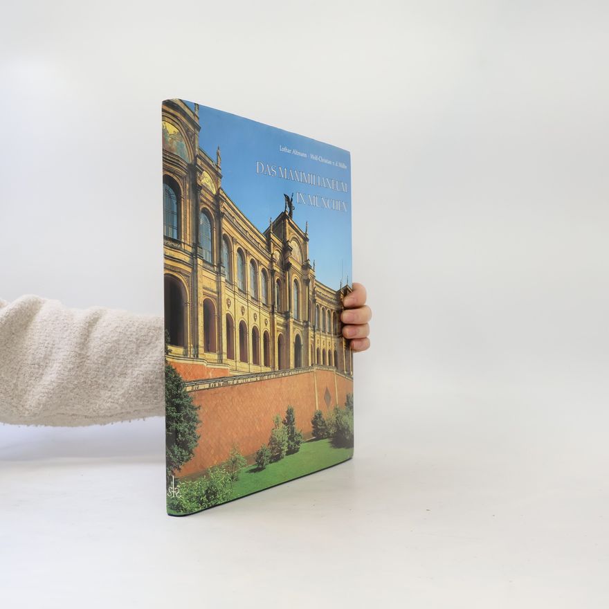 Lothar Altmann Das Maximilianeum in München