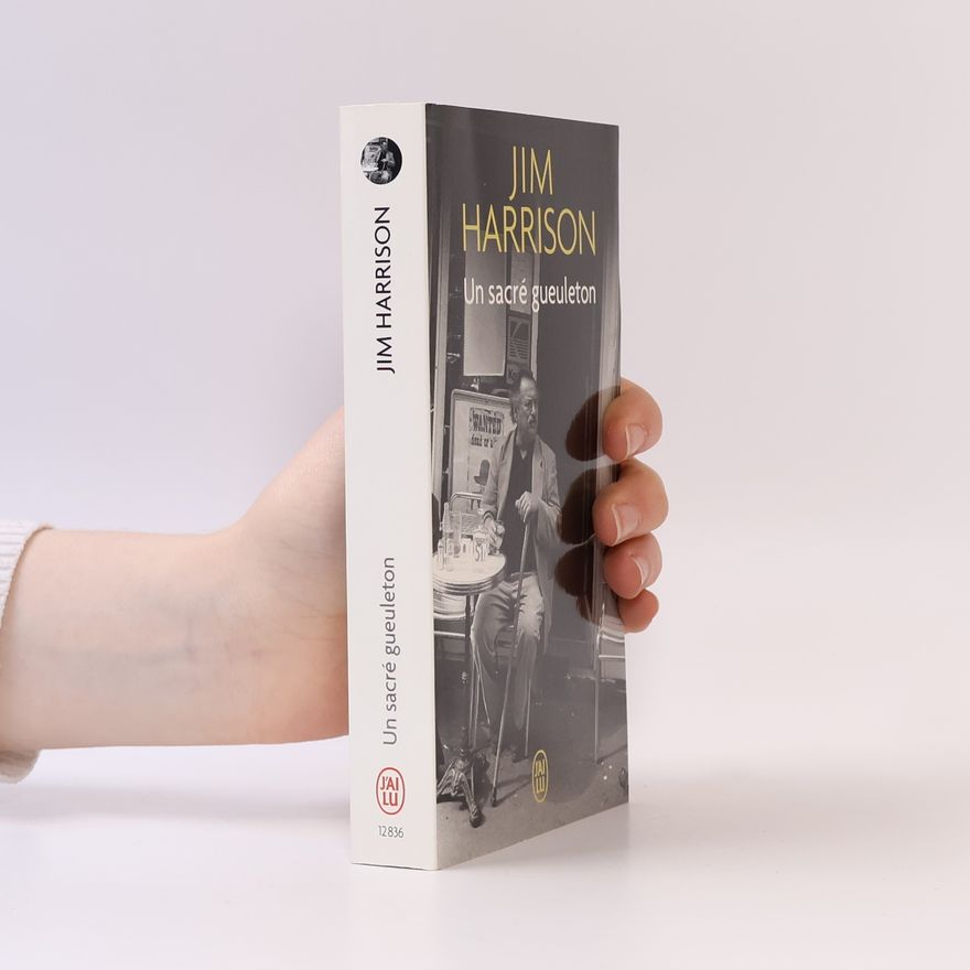Jim Harrison Un sacré gueuleton